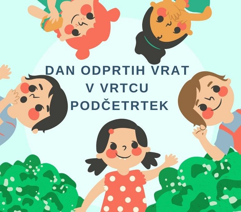 DAN ODPRTIH VRAT V VRTCU PODČETRTEK